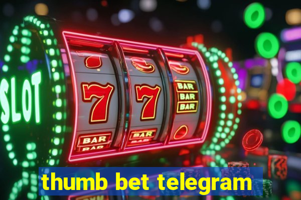 thumb bet telegram